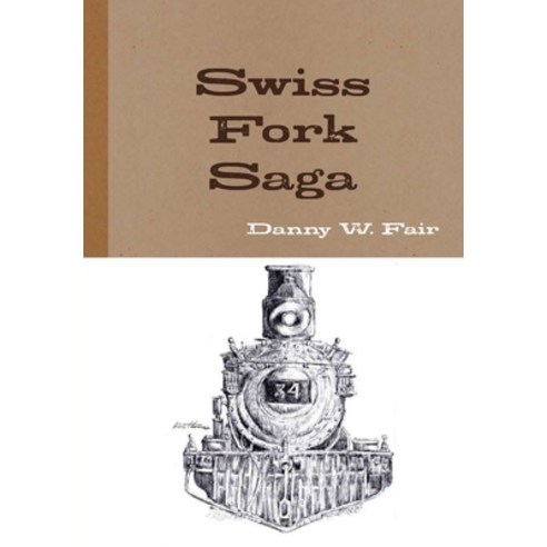 Swiss Fork Saga Hardcover, Lulu.com