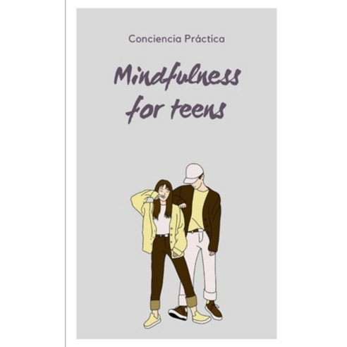 (영문도서) Mindfulness for teens: mindfulness and meditation Paperback, Independently Published, English, 9798357041548