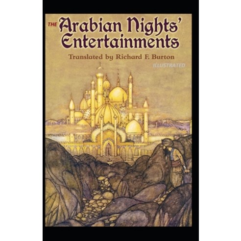 The Arabian Nights Entertainments Illustrated Paperback, Independently Published, English, 9798599153962