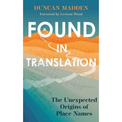 (영문도서) Found in Translation: The Unexpected Origins of Place Names Hardcover, Chambers, English, 9781529369915
