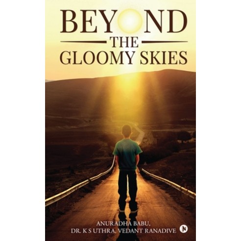 (영문도서) Beyond the Gloomy Skies Paperback, Notion Press, English, 9781639045181