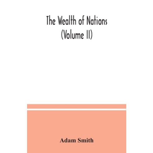 The wealth of nations (Volume II) Paperback, Alpha Edition