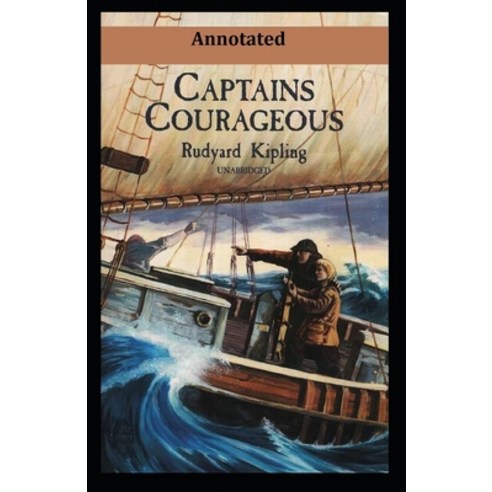 Captains Courageous Annotated Paperback, Independently Published, English, 9798578946677