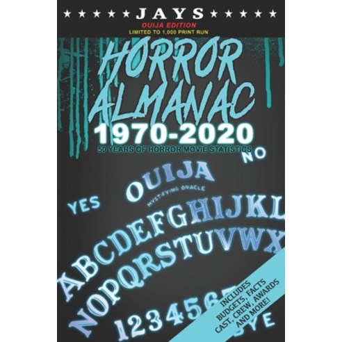 (영문도서) Jays Horror Almanac 1970-2020 [OUIJA EDITION LIMITED TO 1 000 PRINT RUN] 50 Years of Horror M... Paperback, Independently Published, English, 9798538767106