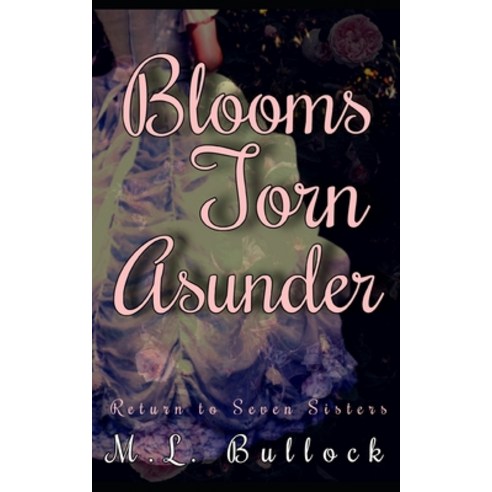 (영문도서) Blooms Torn Asunder Paperback, Independently Published, English, 9781980585701