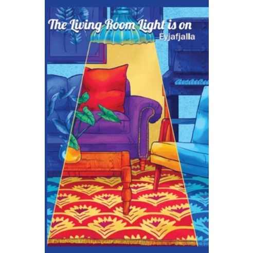 The Living Room light is on Paperback, Independently Published, English, 9798579344328