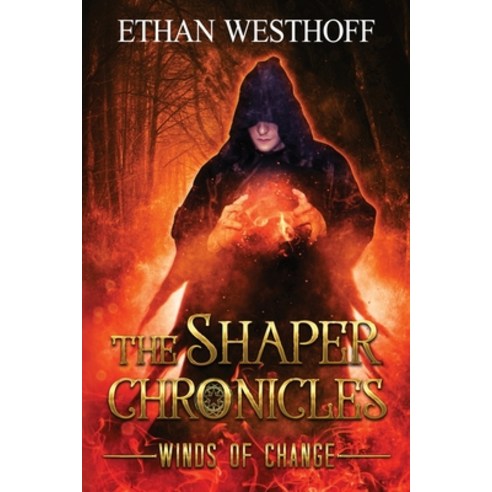 The Shaper Chronicles: Winds of Change Paperback, Independently Published