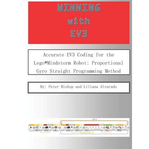 (영문도서) Winning With EV3: Accurate EV3 Coding for the Lego(R)Mindstorm Robot: Proportional Gyro Strai... Paperback, Independently Published, English, 9781073696239