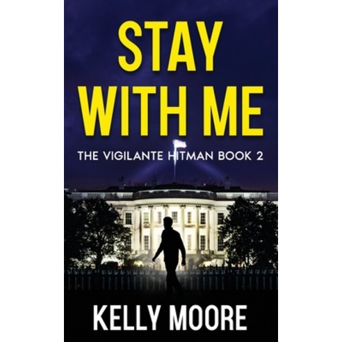 (영문도서) Stay With Me: An Action Thriller Paperback, Independently Published, English, 9798363257599