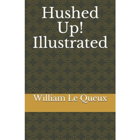 Hushed Up! Illustrated Paperback, Independently Published, English, 9798744652524