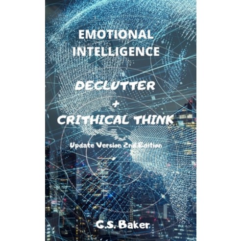 (영문도서) Emotional Intelligence Declutter + Crithical Think Hardcover, G.S. Baker, English, 9781802887594
