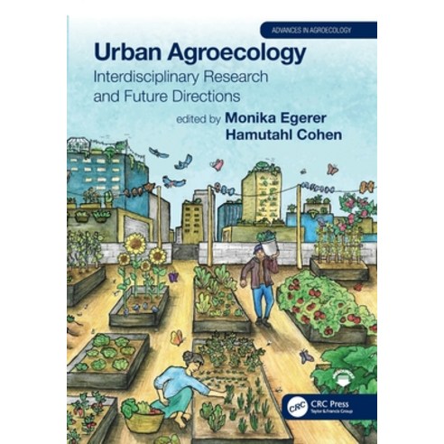 Urban Agroecology: Interdisciplinary Research and Future Directions Paperback, CRC Press, English, 9780367260019
