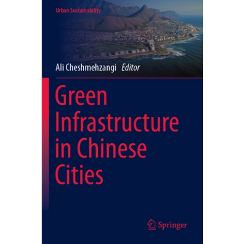 (영문도서) Green Infrastructure in Chinese Cities Paperback, Springer, English, 9789811691768