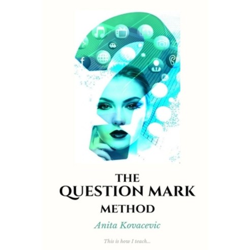 The Question Mark Method Paperback, Lulu.com, English, 9781794708129