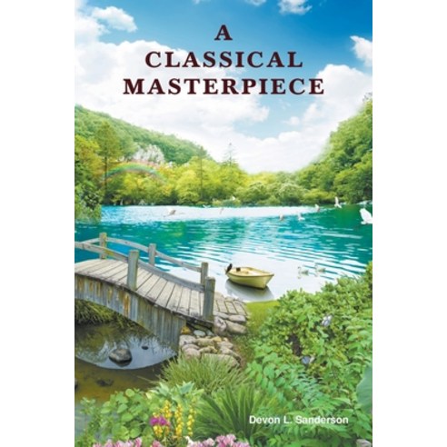 (영문도서) A Classical Masterpiece Paperback, Writers Branding LLC, English, 9781639455577