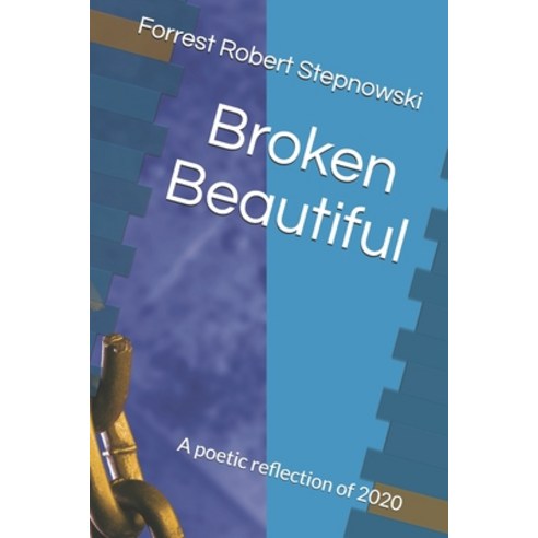 (영문도서) Broken Beautiful Paperback, Independently Published, English, 9798506225447