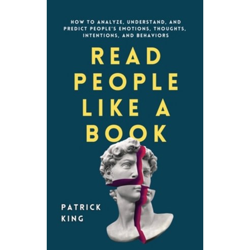 Read People Like a Book: How to Analyze Understand and Predict People''s Emotions Thoughts Intent... Paperback, Pkcs Media, Inc., English, 9781647432225