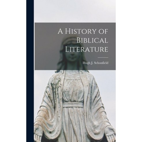 (영문도서) A History of Biblical Literature Hardcover, Hassell Street Press, English, 9781013350849