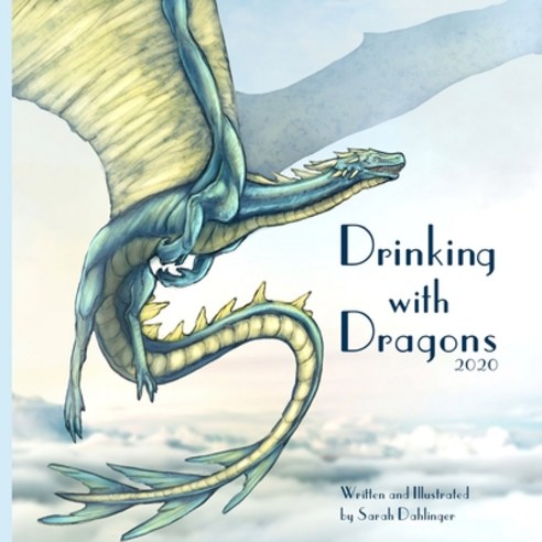 Drinking with Dragons 2020 Paperback, Lulu.com