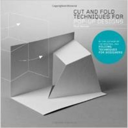 Cut and Fold Techniques for Pop-Up Designs, Laurence King Pub