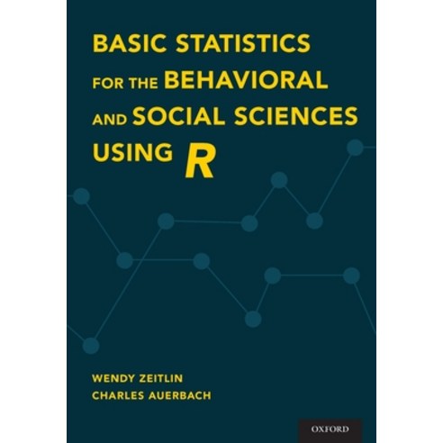 (영문도서) Basic Statistics for the Behavioral and Social Sciences Using R Paperback, Oxford University Press, USA, English, 9780190620189