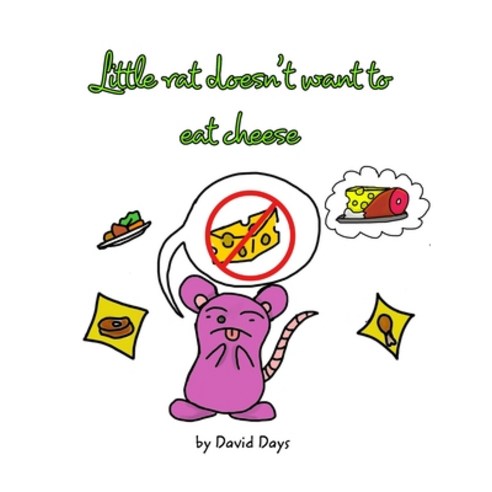 Little rat doesn''t want to eat cheese Paperback, Blurb, English, 9781034708940