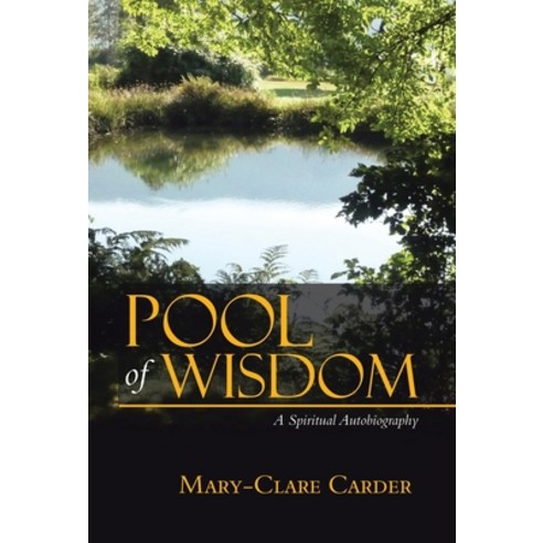 Pool of Wisdom: A Spiritual Autobiography Hardcover, Tellwell Talent