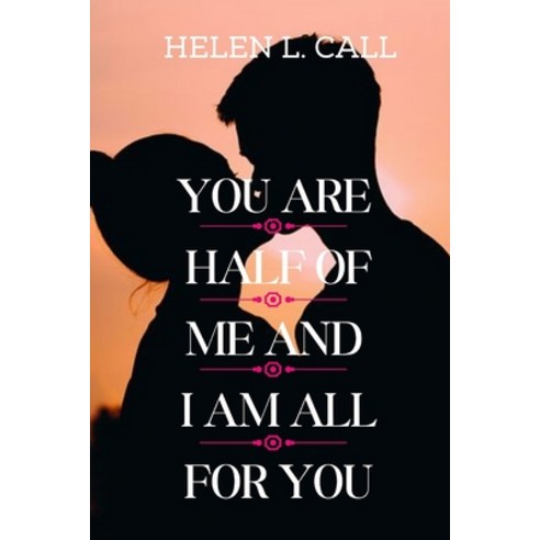 (영문도서) You Are Half Of Me (And I Am All For You) Paperback, Independently Published, English, 9798393583170