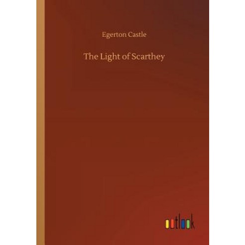 (영문도서) The Light of Scarthey Paperback, Outlook Verlag, English, 9783734029523