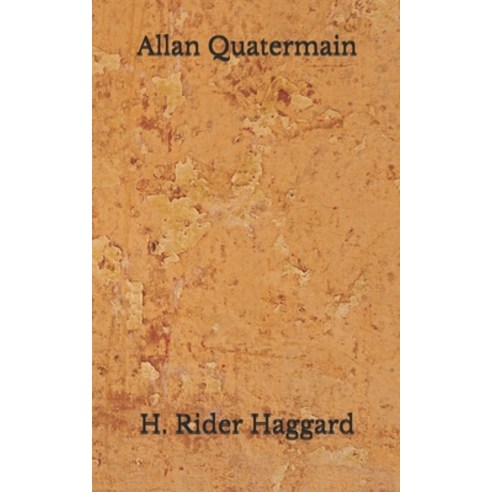 Allan Quatermain: (Aberdeen Classics Collection) Paperback, Independently Published