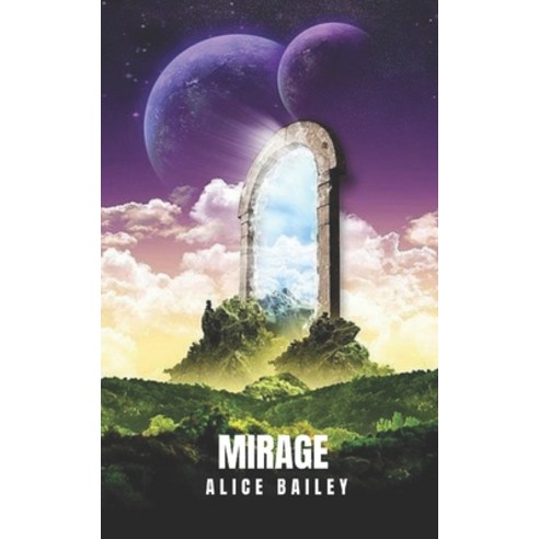 Mirage: spiritual self-healing in a magnificent book Paperback, Independently Published, English, 9798593037169