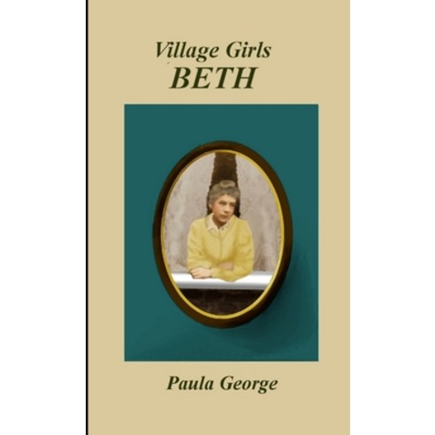 (영문도서) Village Girls - BETH Paperback, Lulu.com, English, 9781291936452
