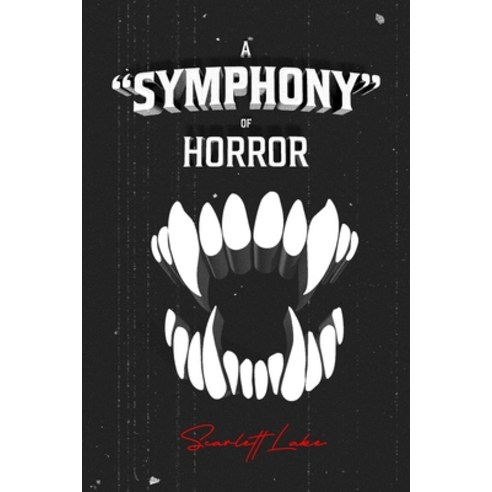 (영문도서) A Symphony of Horror: A Collection of Flash Fiction and Art Paperback, Raven and Drake Publishing, English, 9781914320125