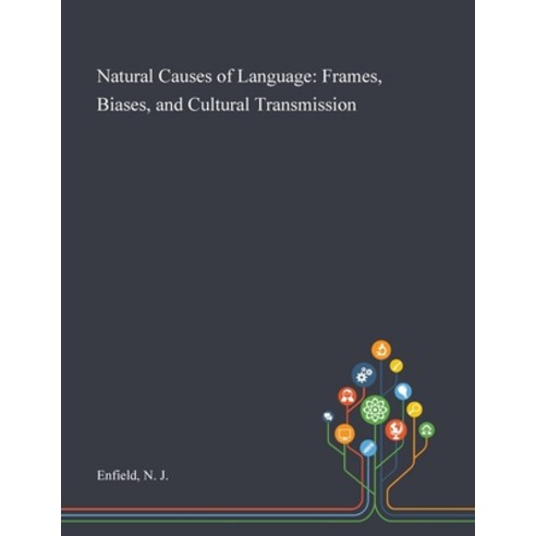 Natural Causes of Language: Frames Biases and Cultural Transmission Paperback, Saint Philip Street Press, English, 9781013284960