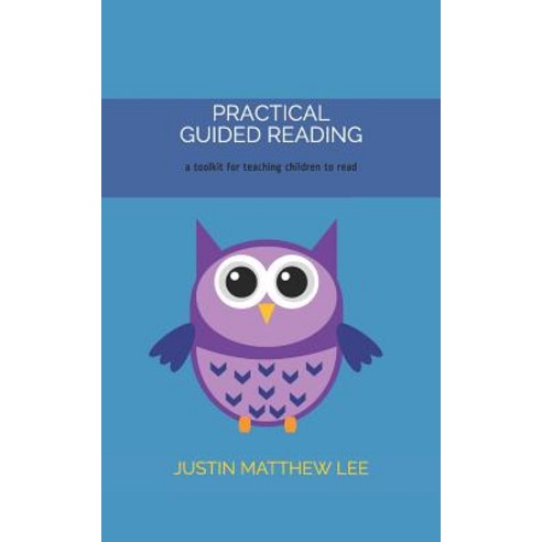 (영문도서) Practical Guided Reading: a toolkit for teaching children to read Paperback, Independently Published, English, 9781093256048