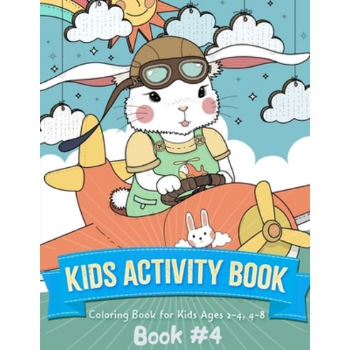 Kids Activity Book: Animals Coloring Book for Toddlers Kids Ages 2-4 Early Learning Preschool and... Paperback, Independently Published
