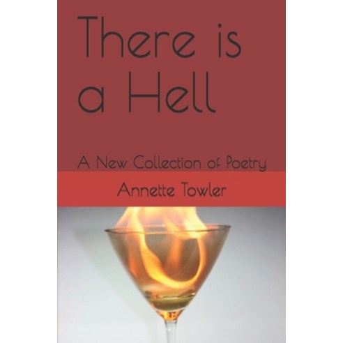 (영문도서) There is a Hell: A New Collection of Poetry Paperback, Independently Published, English, 9781654804794