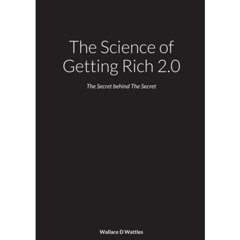 The Science of Getting Rich 2.0: The Secret behind The Secret Paperback, Lulu.com, English, 9781008968387