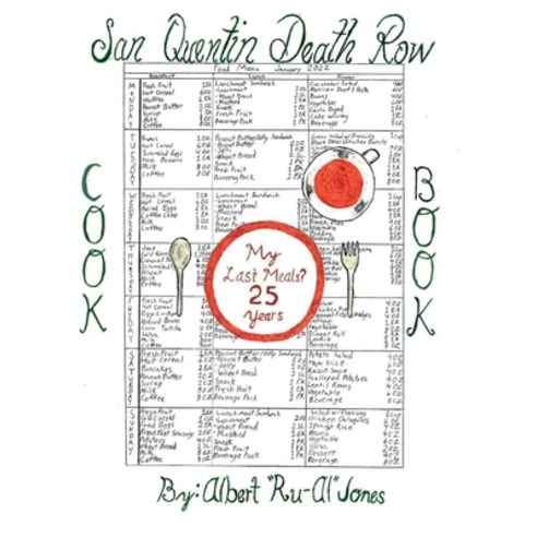 (영문도서) My Last Meals? 25 Years: San Quentin Death Row Cookbook 2 Paperback, Independently Published, English, 9798880136858