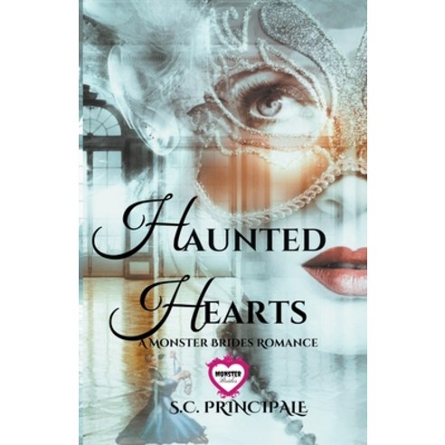 (영문도서) Haunted Hearts: A Monster Brides Romance Paperback, S.C. Principale, English, 9798223551652