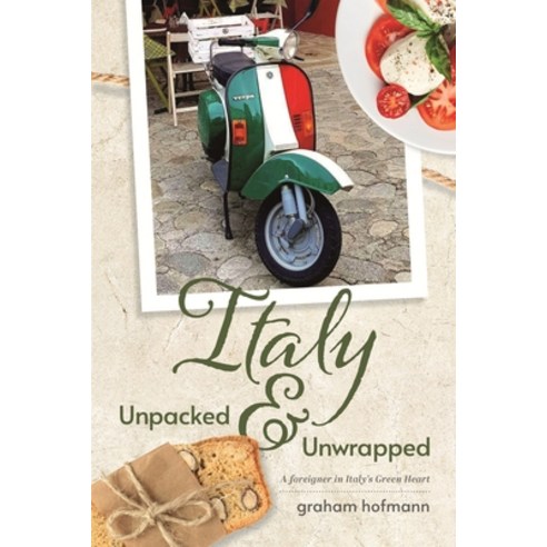 (영문도서) Italy Unpacked & Unwrapped Paperback, FeedARead.com, English, 9781803022260