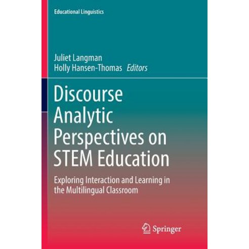 (영문도서) Discourse Analytic Perspectives on Stem Education: Exploring Interaction and Learning in the ... Paperback, Springer, English, 9783319855721