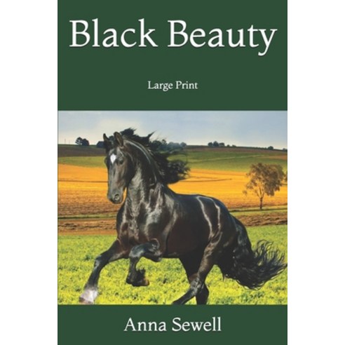 Black Beauty: Large Print Paperback, Independently Published, English, 9781676215677