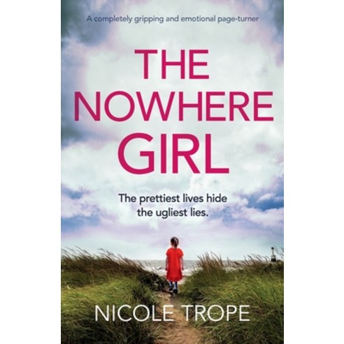 The Nowhere Girl: A completely gripping and emotional page turner Paperback, Bookouture, English, 9781838882105