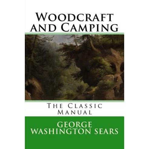 Woodcraft and Camping Paperback, Createspace Independent Pub..., English, 9781530931804