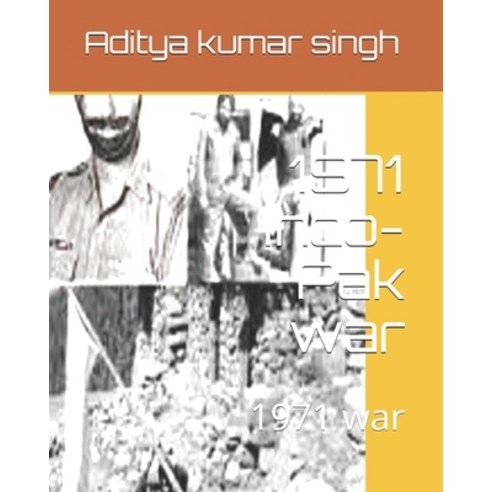 1971 Indo-Pak war: 1971 war Paperback, Independently Published, English, 9798575223702