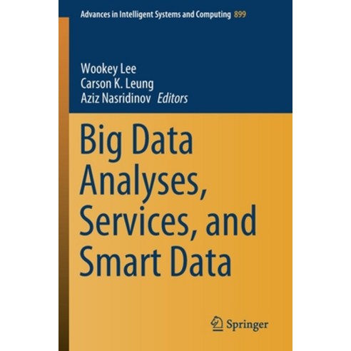 (영문도서) Big Data Analyses Services and Smart Data Paperback, Springer, English, 9789811587337