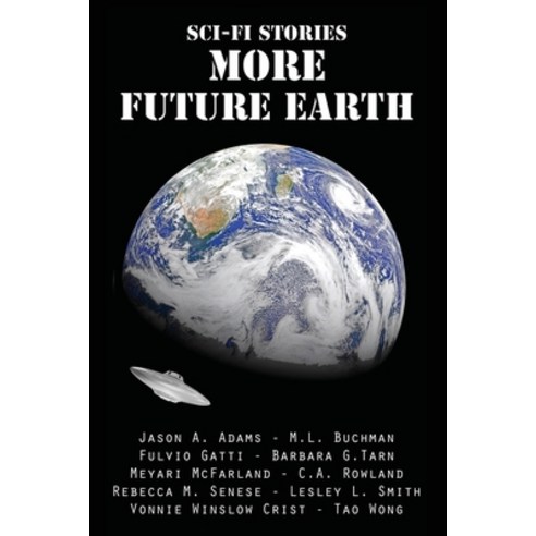 Sci-Fi Stories - More Future Earth Paperback, Independently Published