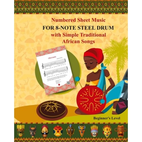 (영문도서) Numbered Sheet Music for 8-Note Steel Drum with Simple Traditional African Songs Paperback, Blurb, English, 9798880581467