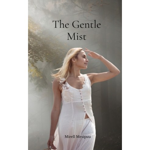 (영문도서) The Gentle Mist Paperback, Swan Charm Publishing, English, 9789908179285